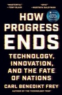 Cover: How Progress Ends - Princeton University Press