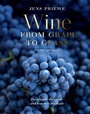 Cover: Wine from Grape to Glass - Abbeville Press Inc.,U.S.