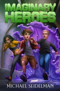 Abbildung von: Imaginary Heroes - Michael Seidelman