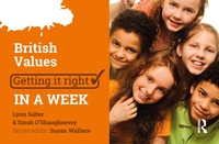 Enlarge image Cover: British Values: Getting it Right in a Week - Routledge