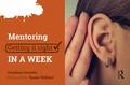 Cover: Mentoring: Getting it Right in a Week - Routledge