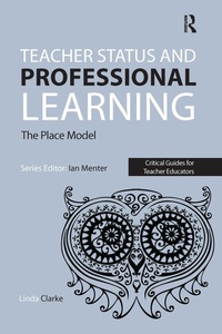 Enlarge image Cover: Teacher Status and Professional Learning - Routledge