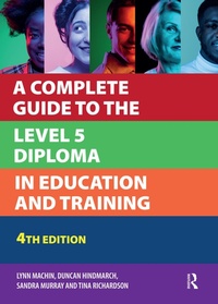 Enlarge image Cover: A Complete Guide to the Level 5 Diploma in Education and Training - Routledge