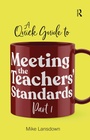 Cover: A Quick Guide to Meeting the Teachers' Standards Part 1 - Routledge