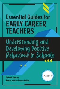 Enlarge image Cover: Essential Guides for Early Career Teachers: Understanding and Developing Positive Behaviour in Schools - Routledge