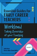 Cover: Essential Guides for Early Career Teachers: Workload - Routledge