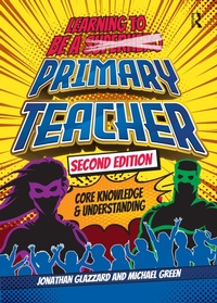 Enlarge image Cover: Learning to be a Primary Teacher - Routledge