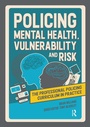 Cover: Policing Mental Health, Vulnerability and Risk - Routledge