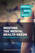 Cover: Meeting the Mental Health Needs of Learners 11-18 Years - Routledge