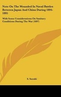 Cover: Note On The Wounded In Naval Battles Between Japan And China During 1894-1895 - Kessinger Publishing
