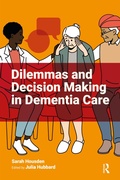 Cover: Dilemmas and Decision Making in Dementia Care - Routledge