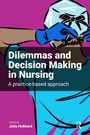 Cover: Dilemmas and Decision Making in Nursing - Routledge