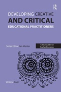 Cover: Developing Creative and Critical Educational Practitioners - Routledge