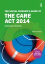 Cover: The Social Worker's Guide to the Care Act 2014 - Routledge