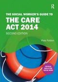 Cover: The Social Worker's Guide to the Care Act 2014 - Routledge