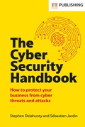 Cover: The Cyber Security Handbook - FT Publishing International