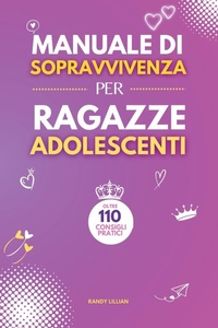 Abbildung von: Manuale di Sopravvivenza per Ragazze Adolescenti - Lulu.com