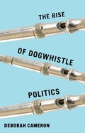 Cover: The Rise of Dogwhistle Politics - Polity Press