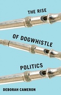 Cover: The Rise of Dogwhistle Politics - Wiley
