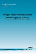 Cover: Integer Programming Games - now publishers Inc