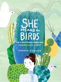 Cover: She Heard the Birds - Chronicle Books LLC