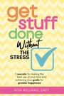 Cover: Get Stuff Done Without the Stress - Mango Media