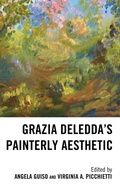 Cover: Grazia Deledda's Painterly Aesthetic - Fairleigh Dickinson University Press,U.S.