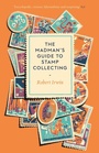Cover: The Madman's Guide to Stamp Collecting - ONE