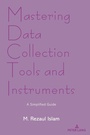 Cover: Mastering Data Collection Tools and Instruments - Peter Lang Verlag