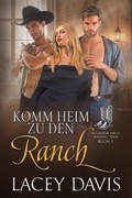 Cover: Komm Heim Zu Den Ranch (R&uuml;ckkehr nach Blessing, Texas, #2) - Virtual Bookseller, LLC