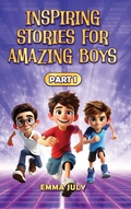 Cover: Inspiring Stories for Amazing Boys - Metapropy Publishing