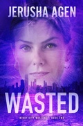 Cover: Wasted (Windy City Westons, #2) - Sdg Words, LLC
