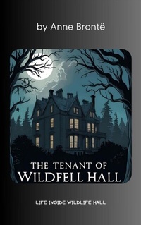 Abbildung von: The Tenant of Wildfell Hall - Zenith Crescent Moon Press