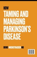 Abbildung von: How Taming and Managing Parkinson's Disease - Denis Hochstrasser