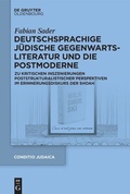 Cover: Deutschsprachige j&uuml;dische Gegenwartsliteratur und die Postmoderne - De Gruyter Oldenbourg