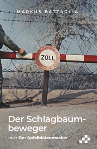 Abbildung von: Der Schlagbaumbeweger - mosaicstones gmbh | Verlag & Buchhandel