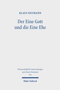 Cover: Der Eine Gott und die Eine Ehe - Mohr Siebeck