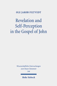 Abbildung von: Revelation and Self-Perception in the Gospel of John - Mohr Siebeck