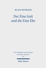 Cover: Der Eine Gott und die Eine Ehe - Mohr Siebeck