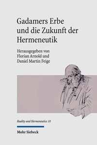 Abbildung von: Gadamers Erbe und die Zukunft der Hermeneutik - Mohr Siebeck