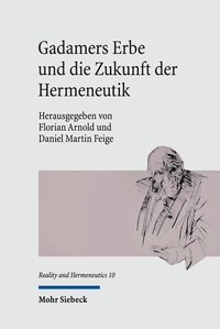 Abbildung von: Gadamers Erbe und die Zukunft der Hermeneutik - Mohr Siebeck