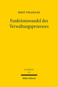 Abbildung von: Funktionswandel des Verwaltungsprozesses - Mohr Siebeck