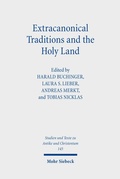 Cover: Extracanonical Traditions and the Holy Land - Mohr Siebeck