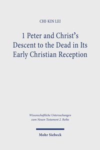 Abbildung von: 1 Peter and Christ's Descent to the Dead in Its Early Christian Reception - Mohr Siebeck