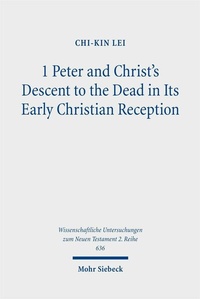 Abbildung von: 1 Peter and Christ's Descent to the Dead in Its Early Christian Reception - Mohr Siebeck