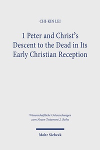 Bild: 1 Peter and Christ's Descent to the Dead in Its Early Christian Reception - Mohr Siebeck
