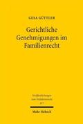 Abbildung von: Gerichtliche Genehmigungen im Familienrecht - Mohr Siebeck