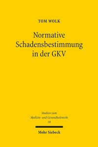 Abbildung von: Normative Schadensbestimmung in der GKV - Mohr Siebeck