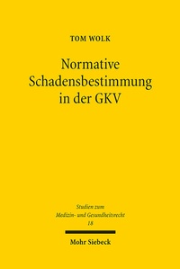 Abbildung von: Normative Schadensbestimmung in der GKV - Mohr Siebeck