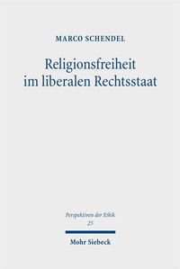 Abbildung von: Religionsfreiheit im liberalen Rechtsstaat - Mohr Siebeck